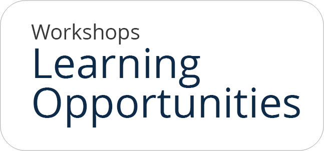 Workshops - Learning Opportunities